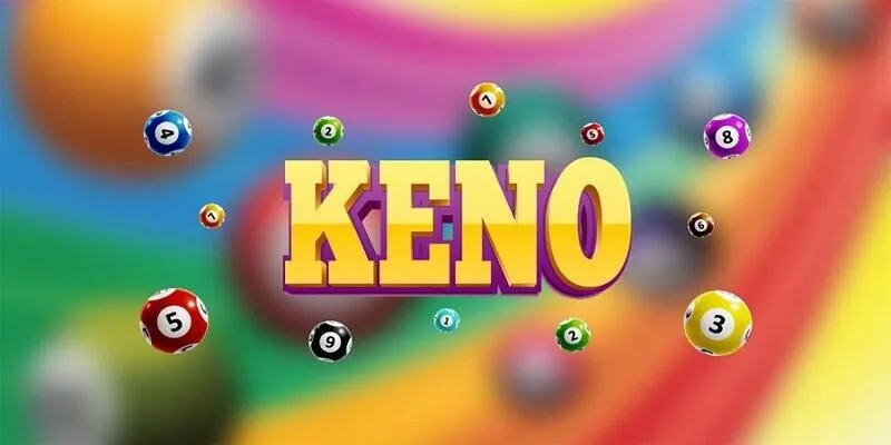 Một số kinh nghiệm cược game xổ số Keno chuẩn xác nhất